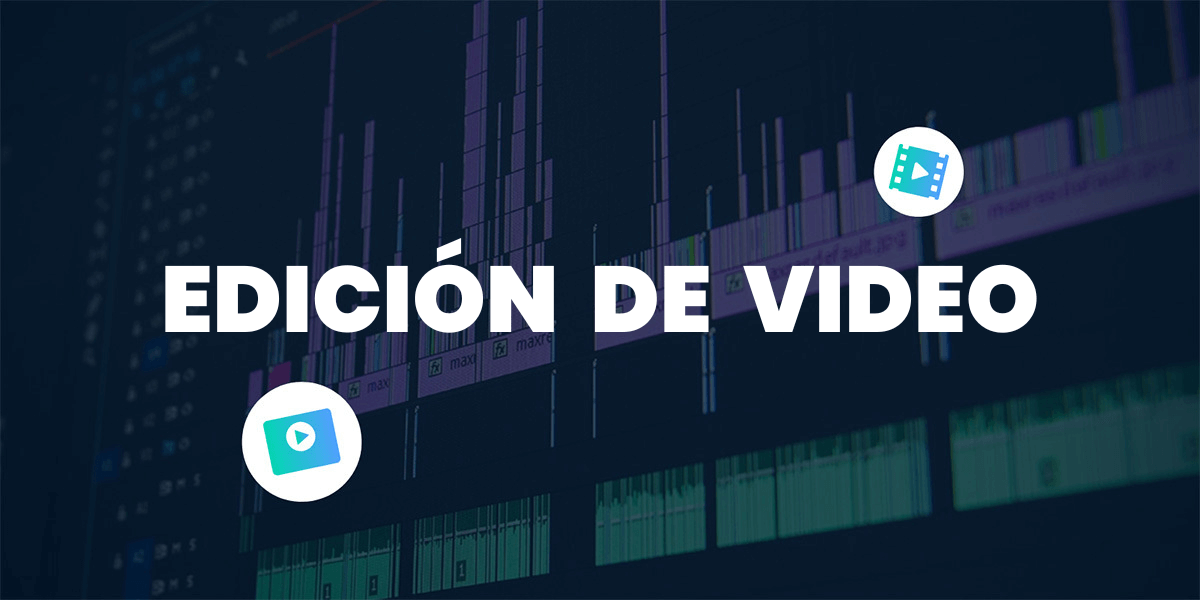 Edición de vídeo Edición de vídeo