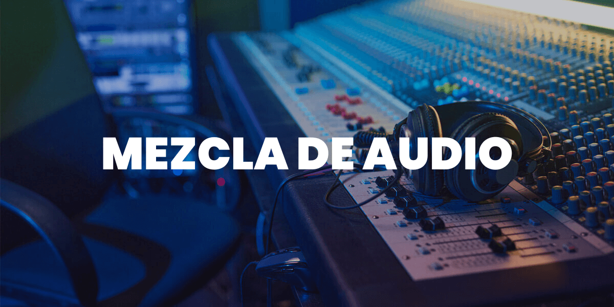 Mezcla de audio Mezcla de audio